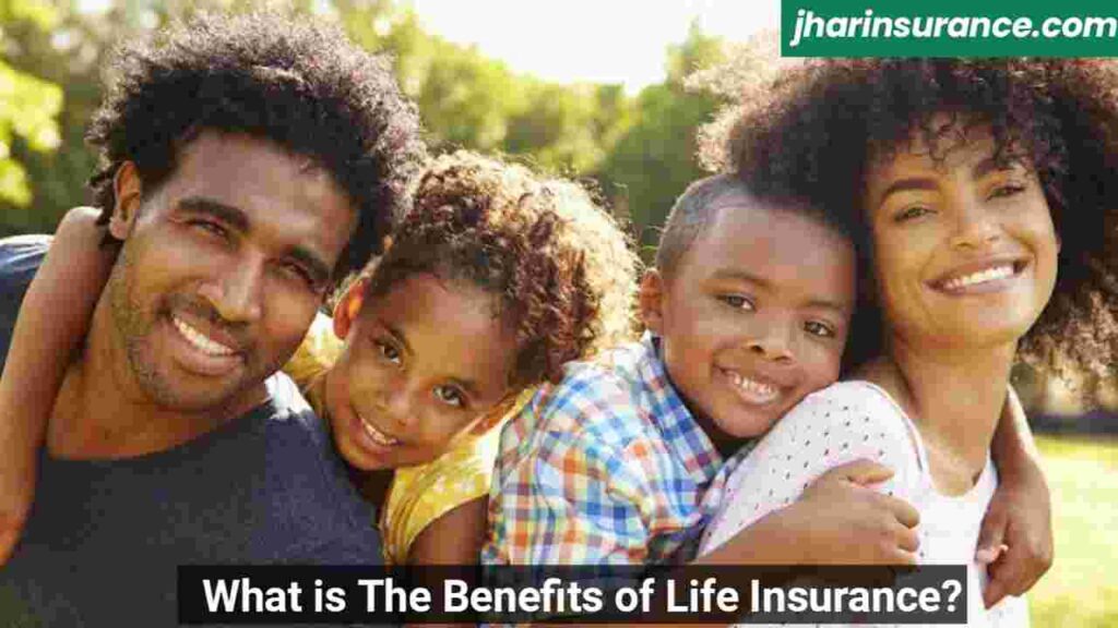 What is The Benefits of Life Insurance