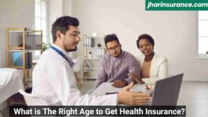 What is The Right Age to Get Health Insurance