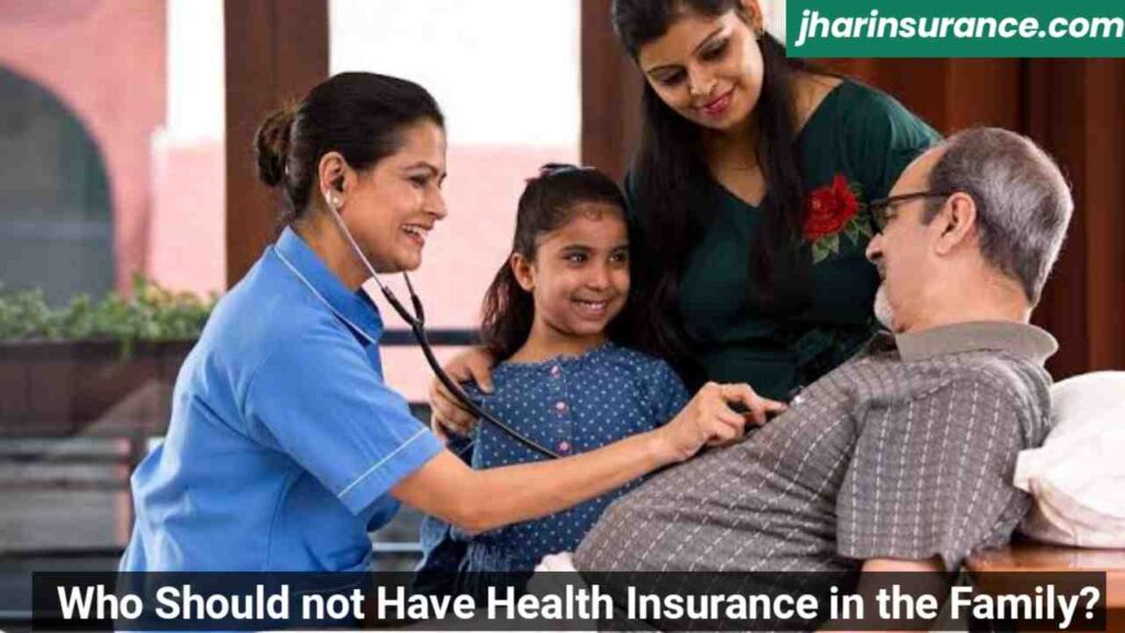 Who Should not Have Health Insurance in the Family