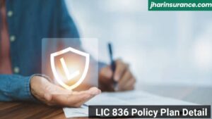 LIC 836 Policy Plan Detail